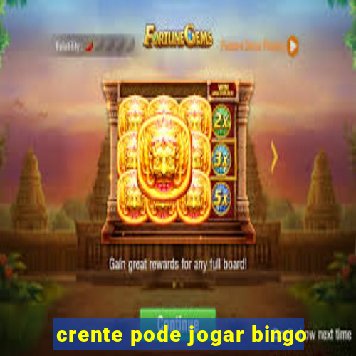 crente pode jogar bingo